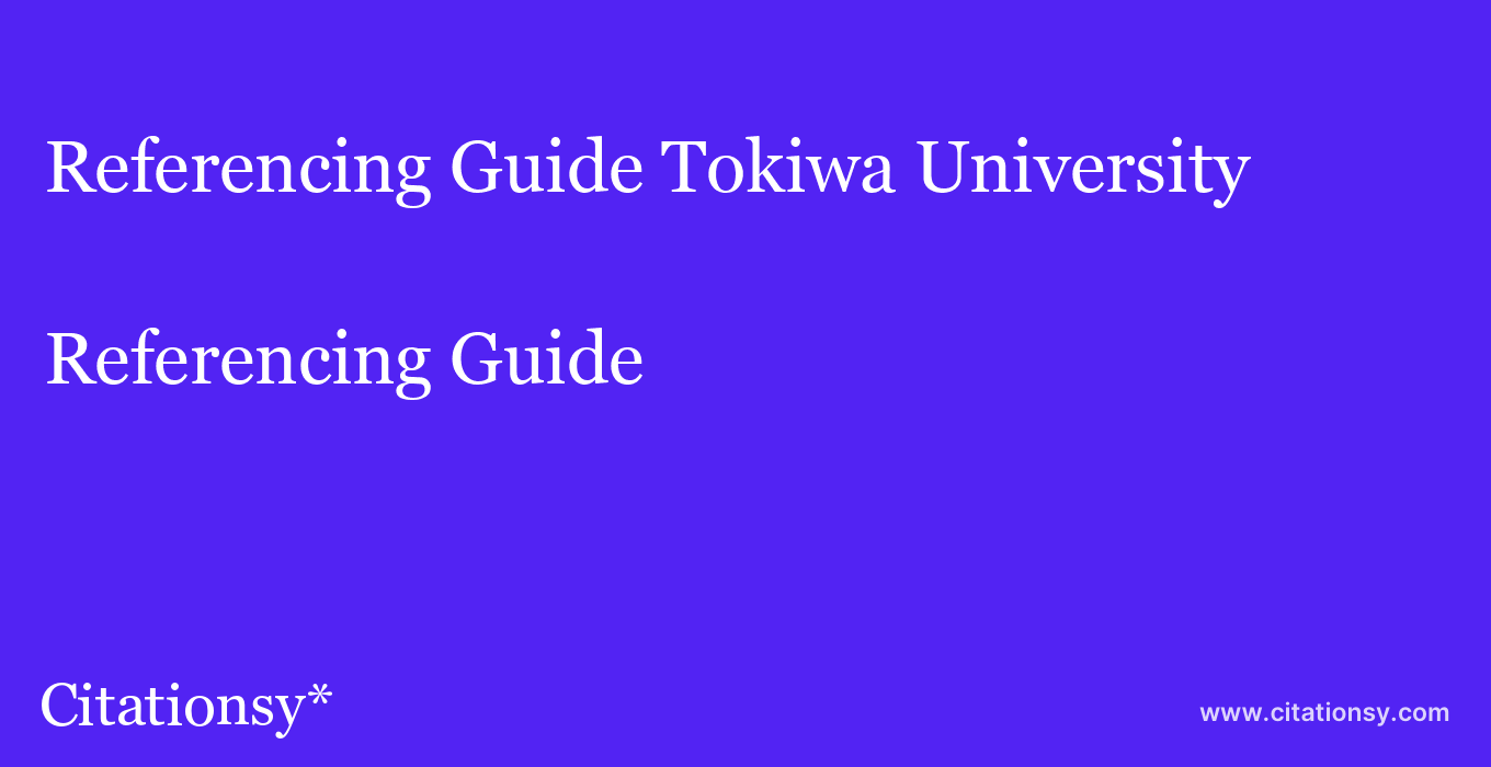 Referencing Guide: Tokiwa University